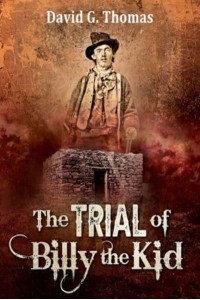 The Trial of Billy the Kid - Mesilla Valley History