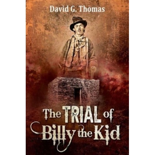 The Trial of Billy the Kid - Mesilla Valley History