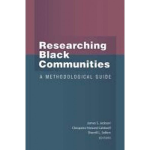 Researching Black Communities A Methodological Guide