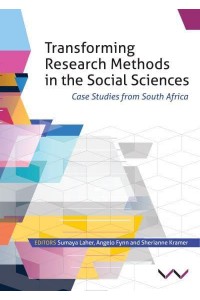 Transforming Research Methods in the Social Sciences Case Studies from South Africa