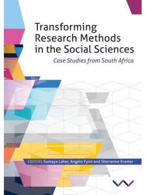Transforming Research Methods in the Social Sciences Case Studies from South Africa