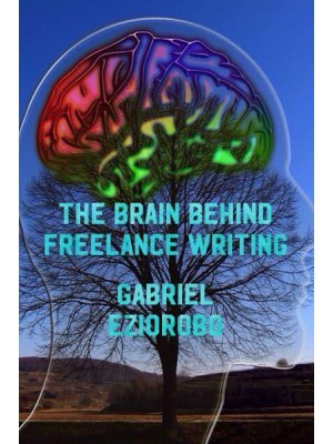 The Brain Behind Freelance Writing