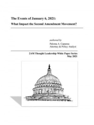 The Events of January 6, 2021: What Impact the Second Amendment Movement?