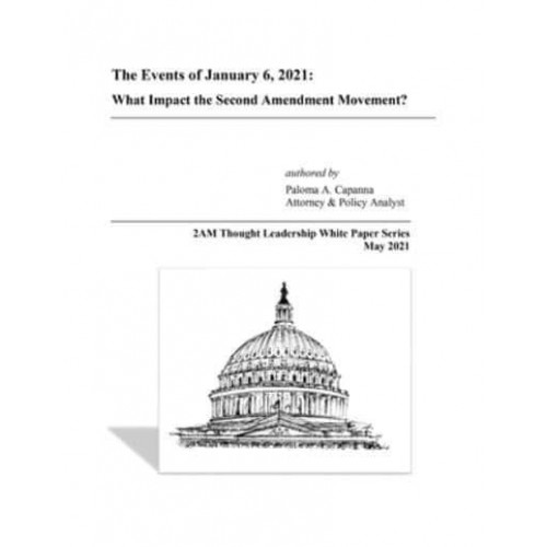 The Events of January 6, 2021: What Impact the Second Amendment Movement?