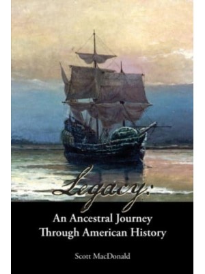 Legacy: An Ancestral Journey Through American History