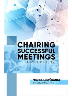 Chairing Successful Meetings Lespérance Code