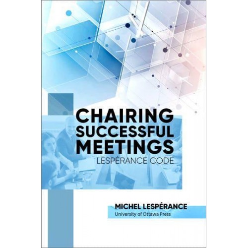 Chairing Successful Meetings Lespérance Code