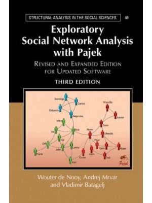 Exploratory Social Network Analysis With Pajek - Structural Analysis in the Social Sciences