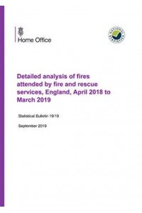 Detailed Analysis of Fires Attended by Fire and Rescue Services, England, April 2018 to March 2019