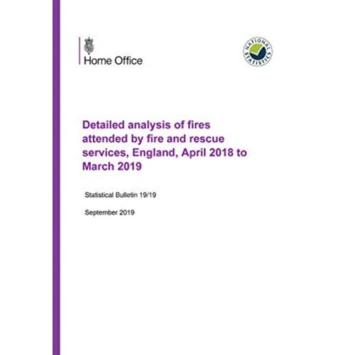 Detailed Analysis of Fires Attended by Fire and Rescue Services, England, April 2018 to March 2019