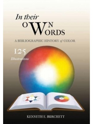 Title In Their Own Words : A Bibliographic History of Color