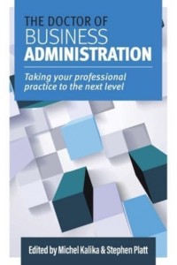 The Doctor of Business Administration: Taking your professional practice to the next level