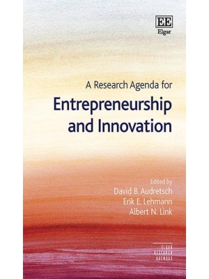 A Research Agenda for Entrepreneurship and Innovation - Elgar Research Agendas