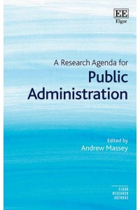 A Research Agenda for Public Administration - Elgar Research Agendas