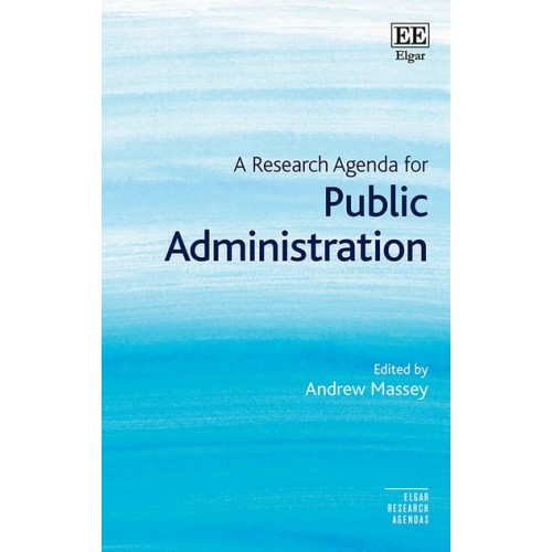 A Research Agenda for Public Administration - Elgar Research Agendas
