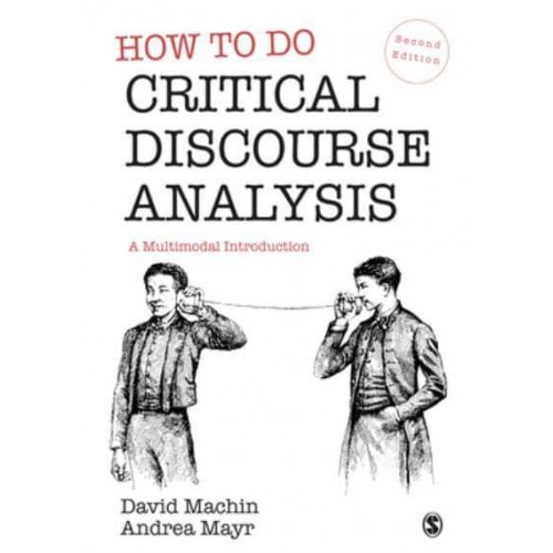 How to Do Critical Discourse Analysis A Multimodal Introduction