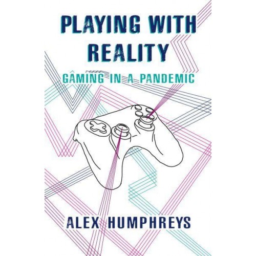 Playing With Reality Gaming in a Pandemic