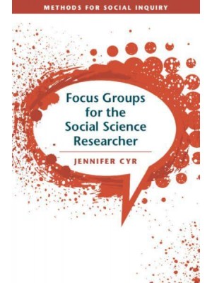 Focus Groups for the Social Science Researcher - Methods for Social Inquiry