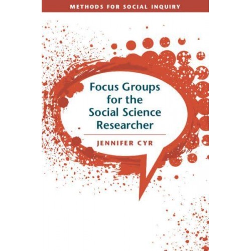 Focus Groups for the Social Science Researcher - Methods for Social Inquiry