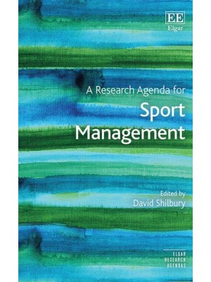 A Research Agenda for Sport Management - Elgar Research Agendas