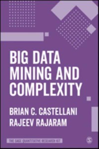 Big Data Mining and Complexity - The SAGE Quantitative Research Kit