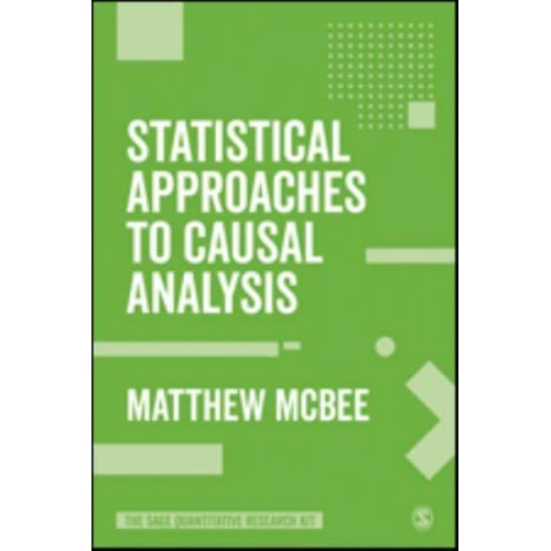 Statistical Approaches to Causal Analysis - The SAGE Quantitative Research Kit
