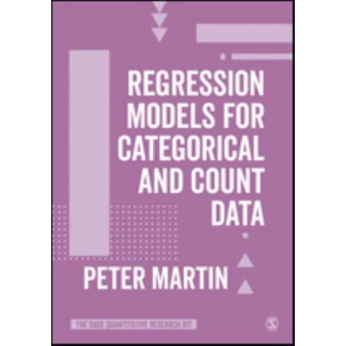 Regression Models for Categorical and Count Data - The SAGE Quantitative Research Kit