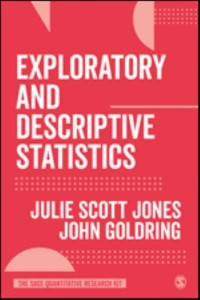 Exploratory and Descriptive Statistics - The SAGE Quantitative Research Kit