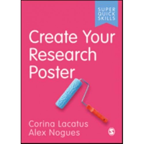 Create Your Research Poster - Super Quick Skills