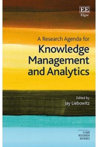A Research Agenda for Knowledge Management and Analytics - Elgar Research Agendas