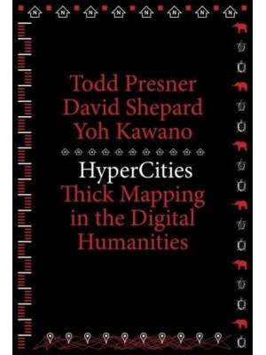 HyperCities Thick Mapping in the Digital Humanities - metaLABprojects