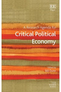 A Research Agenda for Critical Political Economy - Elgar Research Agendas