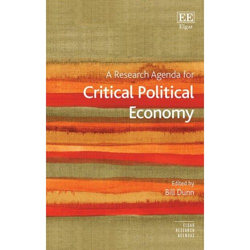 A Research Agenda for Critical Political Economy - Elgar Research Agendas