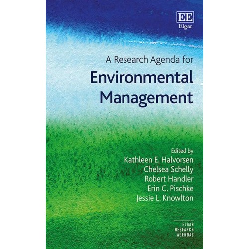 A Research Agenda for Environmental Management - Elgar Research Agendas
