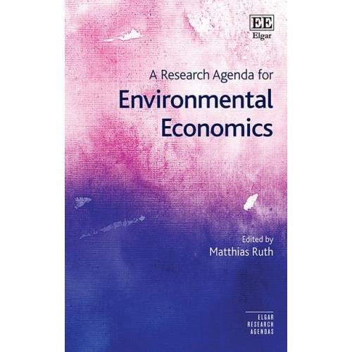 A Research Agenda for Environmental Economics - Elgar Research Agendas