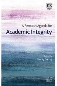 A Research Agenda for Academic Integrity - Elgar Research Agendas