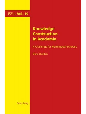 Knowledge Construction in Academia; A Challenge for Multilingual Scholars - Intercultural Studies and Foreign Language Learning