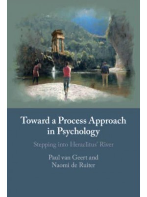 Toward a Process Approach in Psychology Stepping Into Heraclitus' River