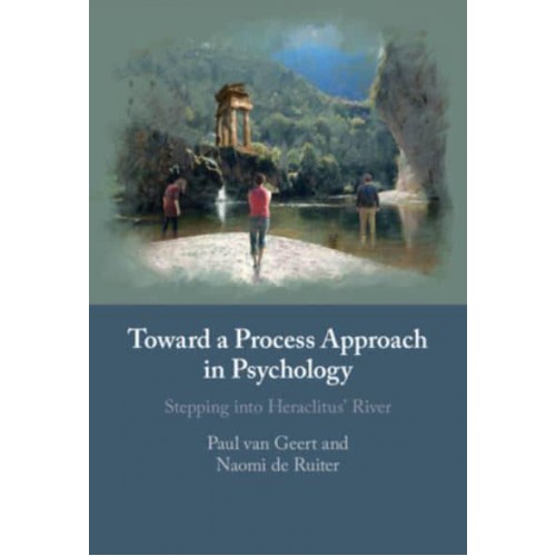 Toward a Process Approach in Psychology Stepping Into Heraclitus' River