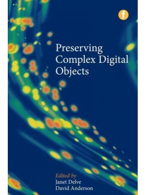 Preserving Complex Digital Objects