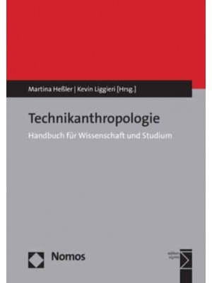 Technikanthropologie Handbuch Fur Wissenschaft Und Studium