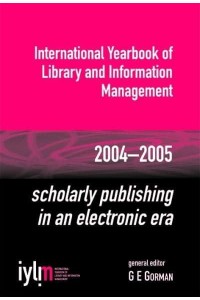 Scholarly Publishing in an Electronic Era - International Yearbook of Library and Information Management