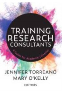 Training Research Consultants A Guide for Academic Libraries