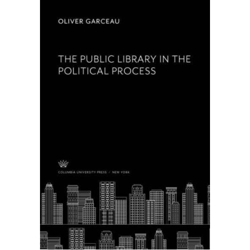 The Public Library in the Political Process - The Library Reference Series