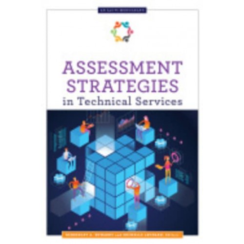 Assessment Strategies in Technical Services - An ALCTS Monograph