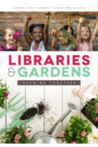 Libraries & Gardens Growing Together