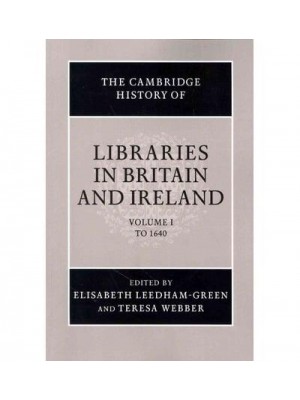 The Cambridge History of Libraries in Britain and Ireland 3 Volume Paperback Set - The Cambridge History of Libraries in Britain and Ireland