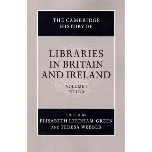 The Cambridge History of Libraries in Britain and Ireland 3 Volume Paperback Set - The Cambridge History of Libraries in Britain and Ireland