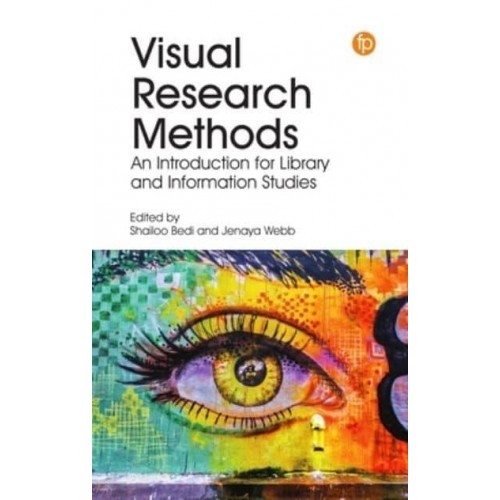 Visual Research Methods An Introduction for Library and Information Studies