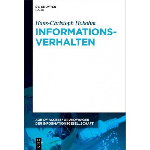 Informationsverhalten - Age of Access? Grundfragen Der Informationsgesellschaft